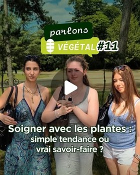 Instagram - Micro-trottoir #11 se soigner avec les plantes